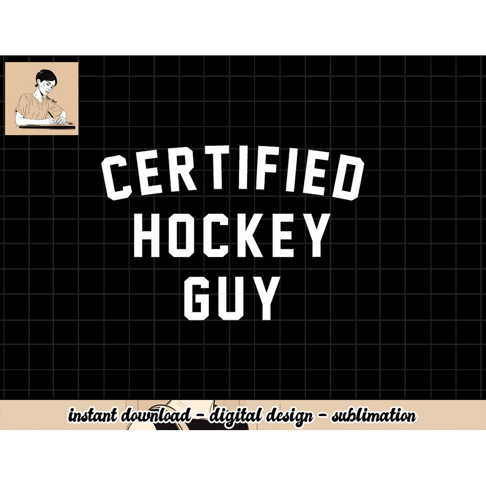 Certified Hockey Guy png, sublimation.jpg