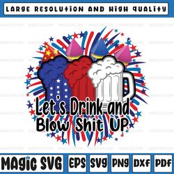 lets drink and blow shit up png, fireworks/beerpng, funny 4th of july, drunk and patriotic, funny fourth of july, png su