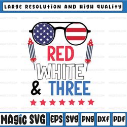 kids red white & three svg, 3rd birthday 4th of july svg, independence day svg, fireworks svg,svg for cricut, silhouette