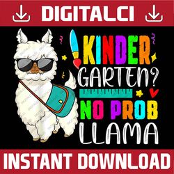 funny back to school hello kindergarten no prob-llama girls png file sublimation