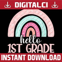 hello first grade back to school 1st grade teacher rainbow png file sublimation
