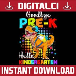 dinosaur goodbye preschool graduation hello kindergarten png file sublimation