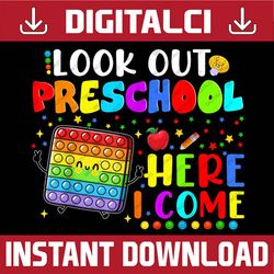 kids back to school look out preschool here i come png file sublimation
