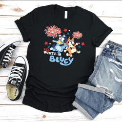 red white bluey shirt, bluey and bingo 4th july shirt, bluey independence day shirt, bluey fireworks shirt, independence