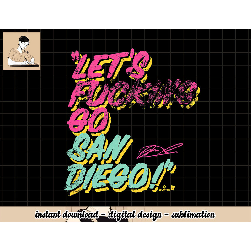 Jorge Alfaro - Lets F------ Go - San Diego Baseball png, sublimation.jpg