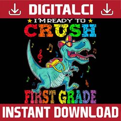 Boys Back To School I'm Ready To Crush Kindergarten Dinosaur PNG File Sublimation
