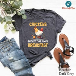 chickens the pet that poops breakfast shirt, funny farm shirt, chicken coop t-shirt, farm animal shirt, farm life tee, f