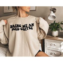 bring me an iced coffee tee, coffee lover tshirt, but first coffee shirt, women's coffee shirt, coffee retro wavy t-shir