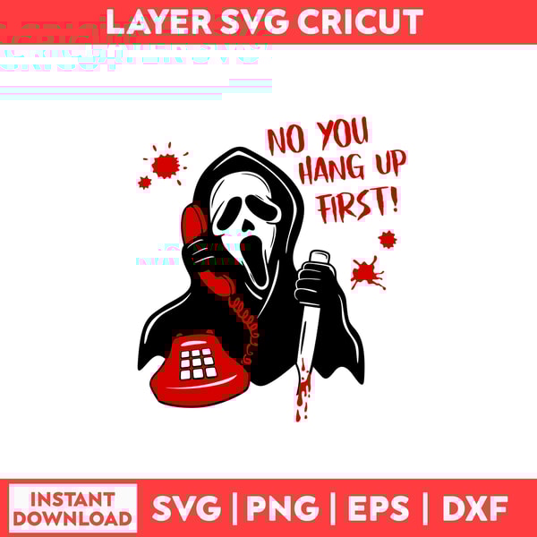Scream No You Hang Up First Svg, Scream Svg, Horror Movie Sv - Inspire ...
