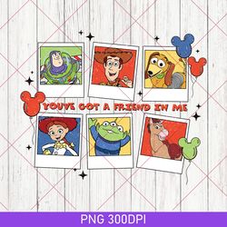 you've got a friend in me toy story png, toy story friend png, vacation png, magic kingdom png, disneyland png, disney