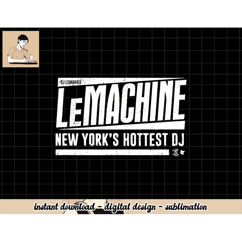 Officially Licensed DJ LeMahieu - LeMachine png, sublimation.jpg