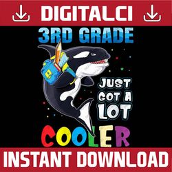 3rd Grade Just Got A Lot Cooler Back To School Orca PNG File Sublimation