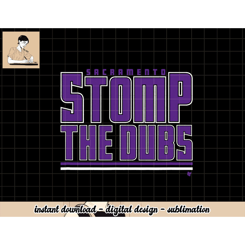 Stomp the Dubs - Sacramento Basketball png, sublimation.jpg