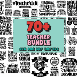 70 teacher svg bundle, file for cricut, for silhouette, cut file, dxf, png, svg, digital download