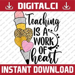 Teaching Is A Work Of Heart Leopard, Back To School PNG File Sublimation