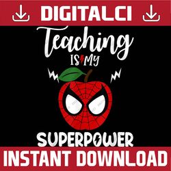 teaching is my super power teacher back to school png file sublimation