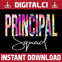 principal squad tie dye back to school women appreciation png file sublimation