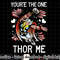 Marvel Thor You re The One Thor Me Valentine Graphic png, sublimation .jpg