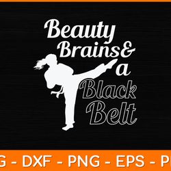 Beauty Brains And A Black Belt Svg Design