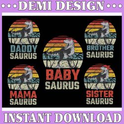 dinosaur family matching svg, saurus family png, mama saurus, daddy saurus, sister saurus, brother saurus, baby saurus,