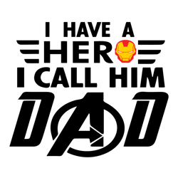 i have a hero i call him dad svg, fathers day svg, hero dad svd, dad svg, hero svg, sons hero svg, daughters hero svg, f