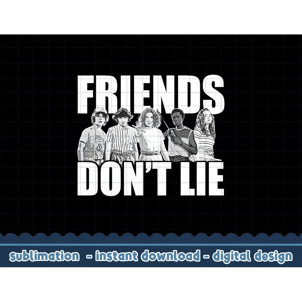 Netflix Stranger Things Friends Don t Lie Group Shot png,digital print.jpg