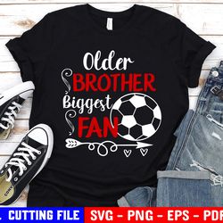 older brother biggest fan svg, soccer svg, little brother biggest fan, boy soccer shirt svg, svg file for cricut