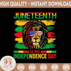 Juneteenth Is My Independence Day Lion Png Sublimation Design, Juneteenth Celebrating 1865 Png, Emancipation Day Png, Af