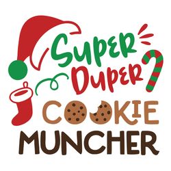Super Duper Cookie Muncher Svg, Baby Christmas Shirt Svg Boy Christmas Svg, silhouette svg fies
