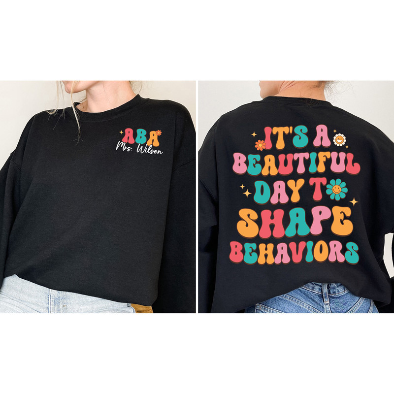 Behavior Analyst Shirt, ABA Personalized Sweatshirt, Behavior Technician Custom, Applied Behavior Analyst, ABA Assistant Shape Behavior, BRT - 2.jpg