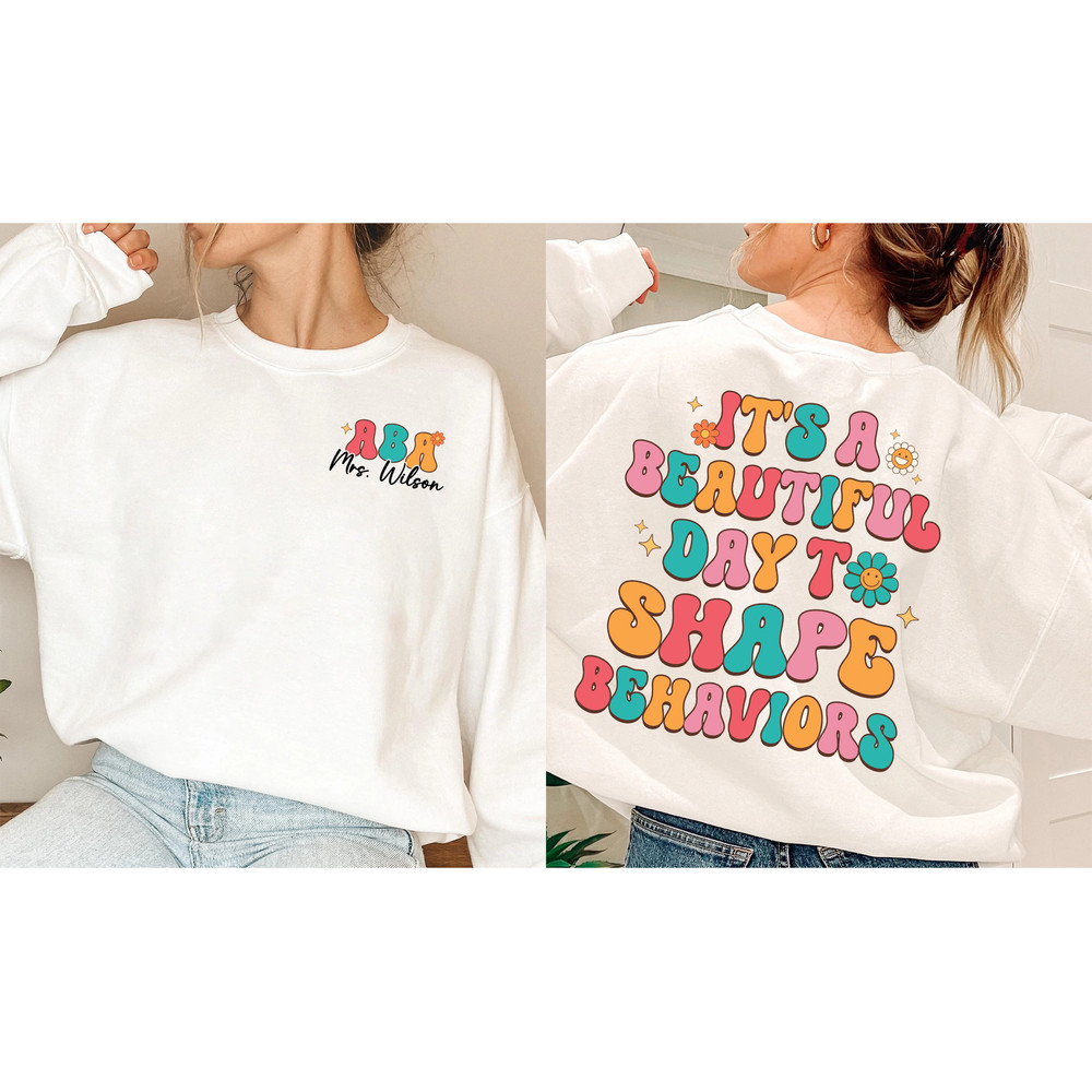 Behavior Analyst Shirt, ABA Personalized Sweatshirt, Behavior Technician Custom, Applied Behavior Analyst, ABA Assistant Shape Behavior, BRT - 4.jpg
