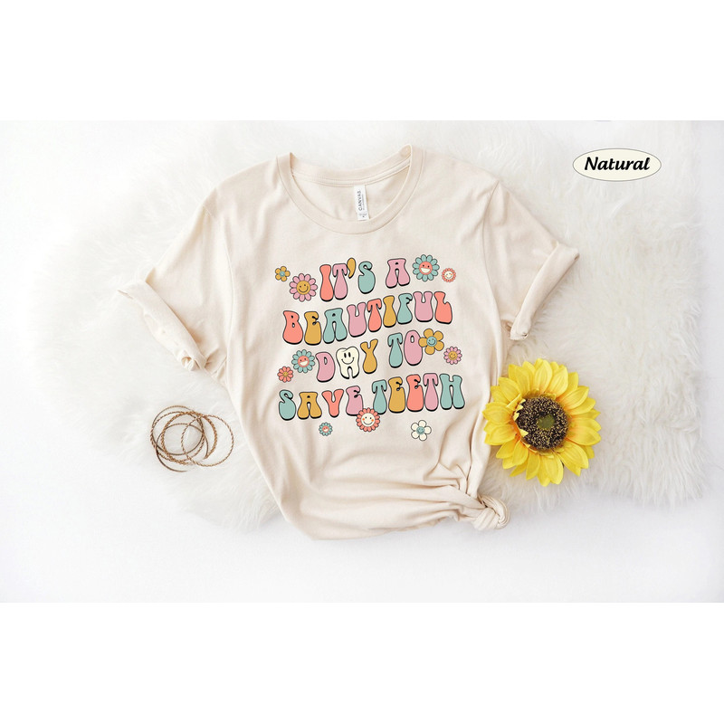 Dentist Shirt, Beautiful Day To Save Teeth, Dental Assistant, Dental Hygienist Shirt, Dental Students, Dentist Gift , Orthodontist Shirt - 1.jpg