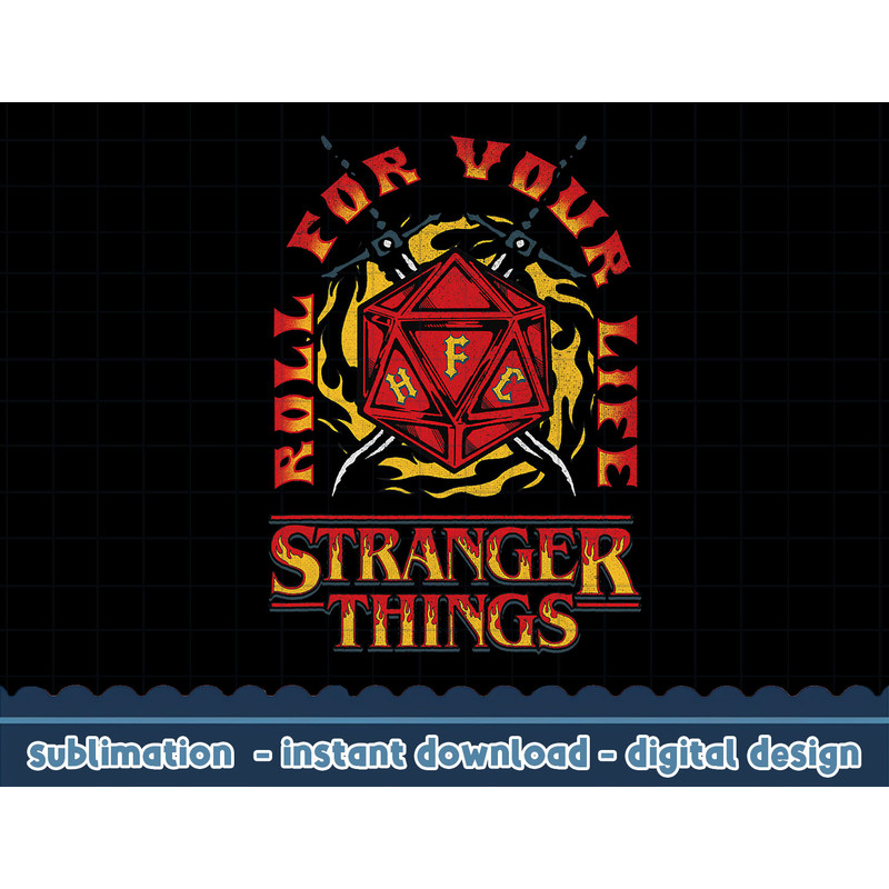 Stranger Things 4 Roll For Your Life Flames png,digital print.jpg