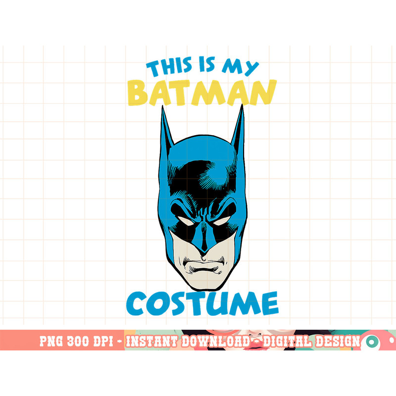 DC Comics Batman This Is My Costume Text Poster png, digital print,instant download.jpg
