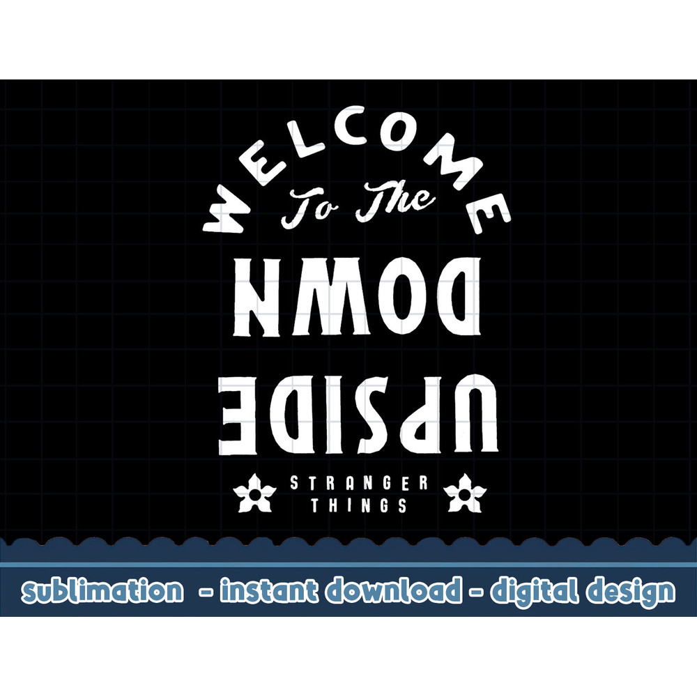 Stranger Things 4 Welcome Upside Down Text png,digital print.jpg