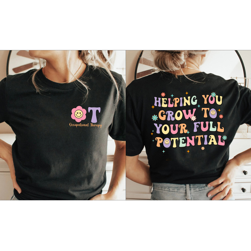 Occupational Therapist Shirt, Occupational Therapy Sweatshirt, Grow To Your Full Potential, COTA OT OTA, Occupational Assistant, New Ot Grad - 1.jpg