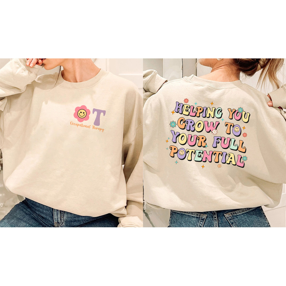 Occupational Therapist Shirt, Occupational Therapy Sweatshirt, Grow To Your Full Potential, COTA OT OTA, Occupational Assistant, New Ot Grad - 3.jpg