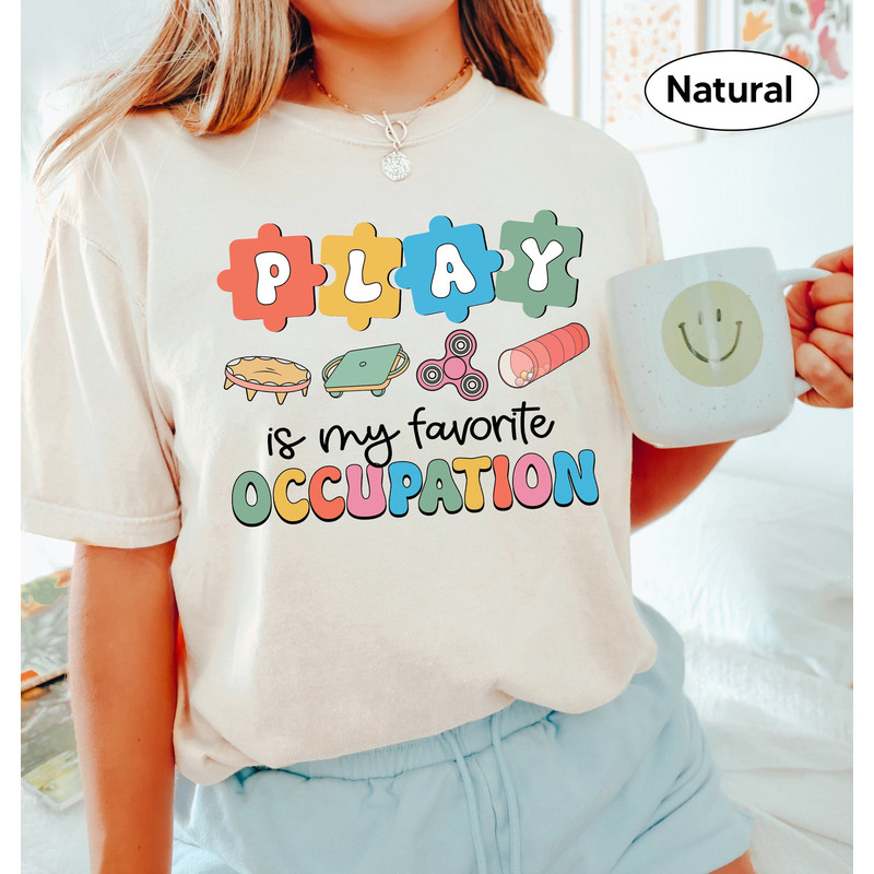 Occupational Therapist Shirt, OT Shirt, Occupational Therapy Sweatshirt, COTA OT Appreciation, Ota Play Is My Occupation, Fine Motor Skill - 1.jpg