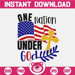 One nation under God svg, independence day svg, fourth of july svg, usa svg, america svg,4th of july png eps dxf jpg