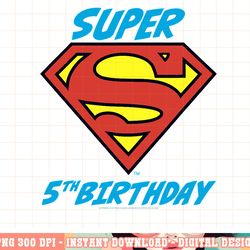 dc comics superman super 5th birthday logo png, digital print,instant download