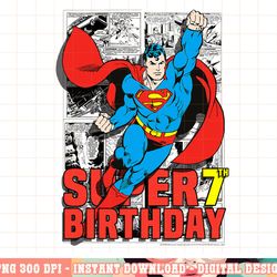 dc comics superman super 7th birthday comic png, digital print,instant download