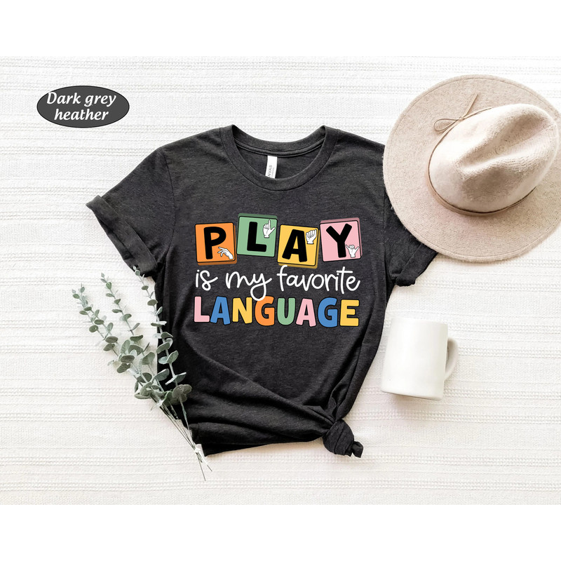 Play Is My Favorite Language Shirt, Speech Therapist, SLP SLPA Shirt, Speech Pathologist Sweatshirt, Speech Therapy Speech Appreciation Gift - 3.jpg