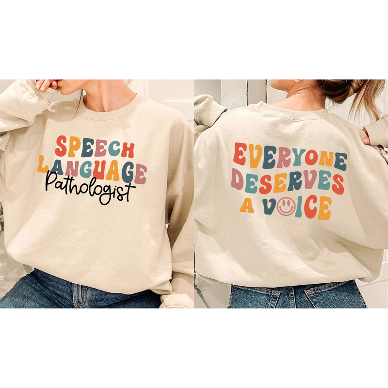 SLP Sweatshirt, Speech Therapy Sweatshirt, Everyone Deserve A Voice Sweatshirt, Speech Therapist Shirt, SLP Appreciation Shirt Slp AAC Shirt - 2.jpg