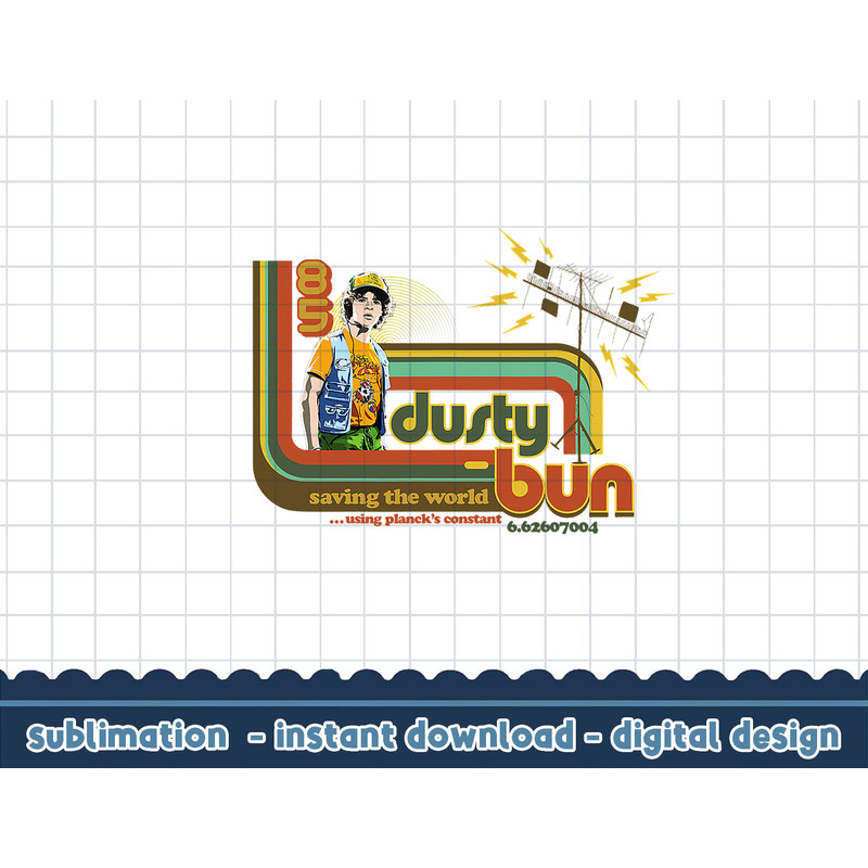 Stranger Things Dusty Bun Saving The World png,digital print.jpg