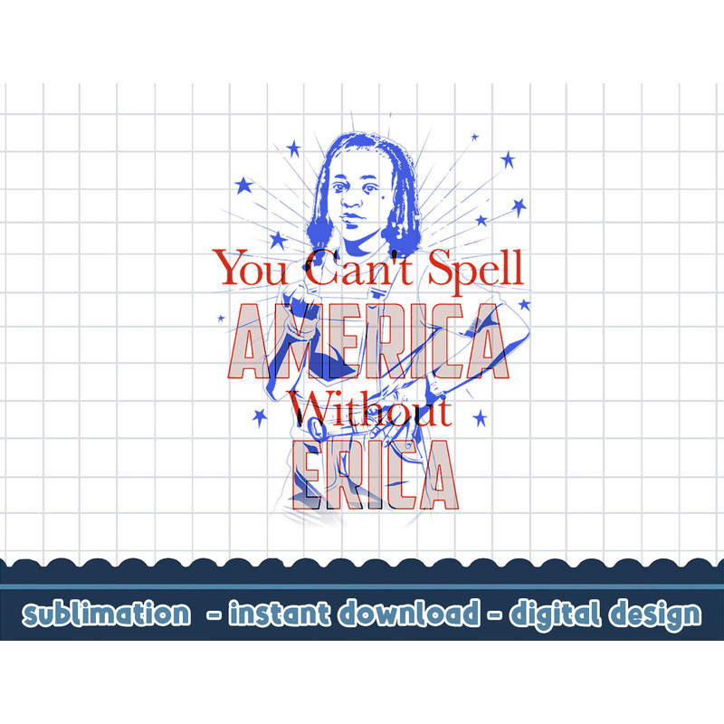 Stranger Things Erica You Can t Spell America Without Erica png,digital print.jpg