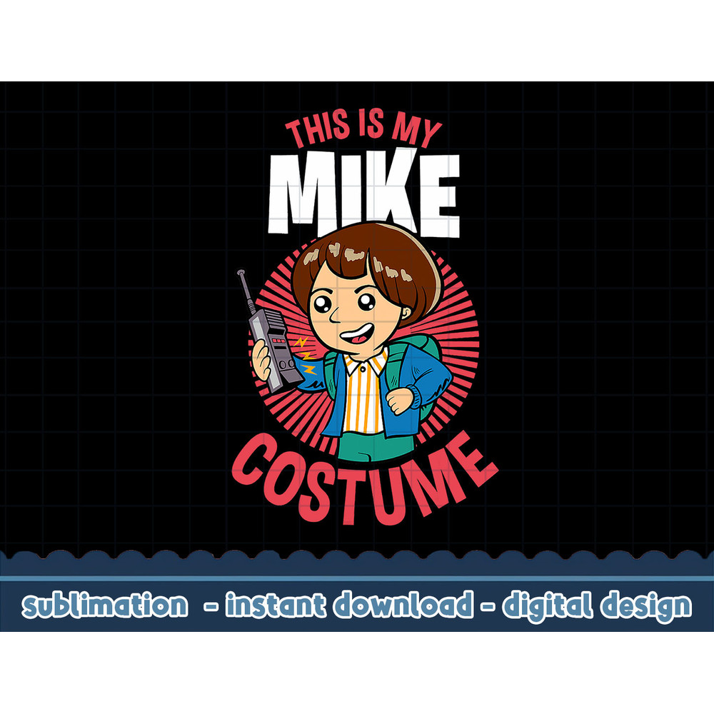 Stranger Things Halloween This Is My Mike Costume png,digital print.jpg
