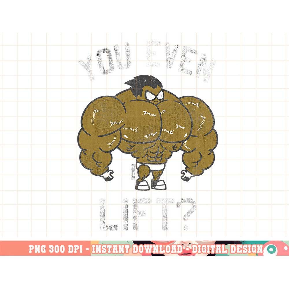 Teen Titans Go Beast Boy You Lift T Shirt png, digital print,instant download.jpg