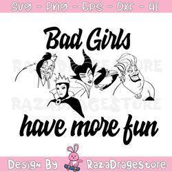 bad girls have more fun svg, villains svg, bad girls svg, villains wicked svg files for silhouette cricut cut files, vil