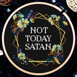 Not today Satan cross stitch, Cross stitch quote, Flower wreath cross stitch, Dark cross stitch, Digital PDF