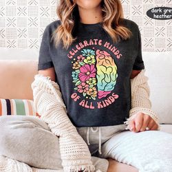 autism shirt, celebrate minds of all kinds shirt, neurodiversity shirt, autism awareness sweatshirt, adhd, inclusion mat
